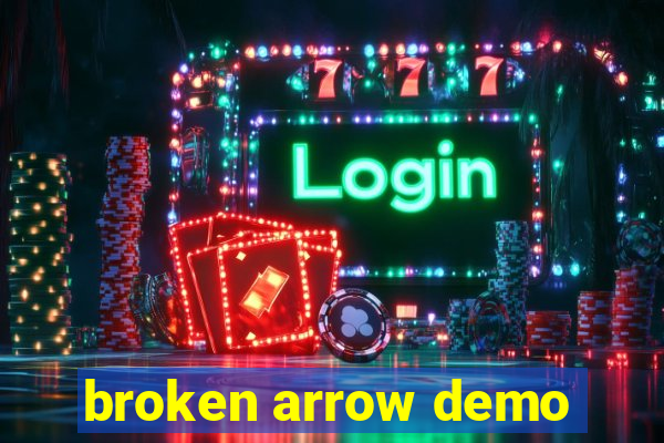 broken arrow demo